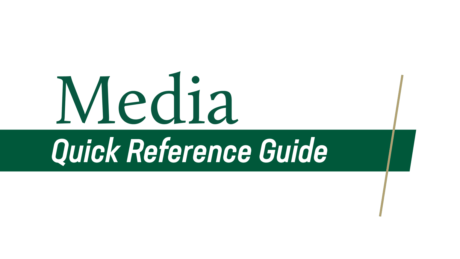 Media Quick Reference Guide – University Communications
